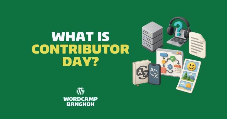 What is Contributor Day? – WordCamp Bangkok 2025